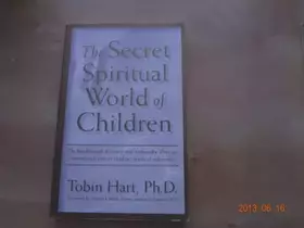Couverture du produit · The Secret Spiritual World of Children: The Breakthrough Discovery that Profoundly Alters Our Conventional View of Children's M