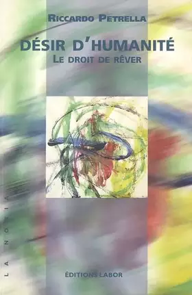 Couverture du produit · Désir d'humanité : Le droit de rêver