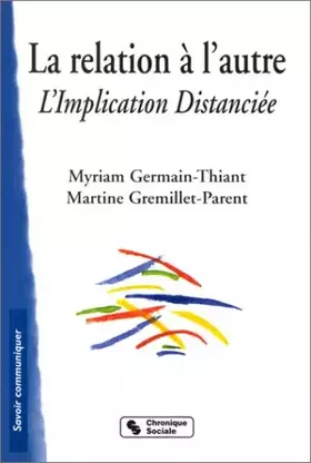 Couverture du produit · La Relation à l'autre : L'Implication distanciée
