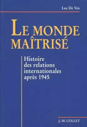 Couverture du produit · Monde Maitrise Histoire Des Relations Internationales Apres 1945