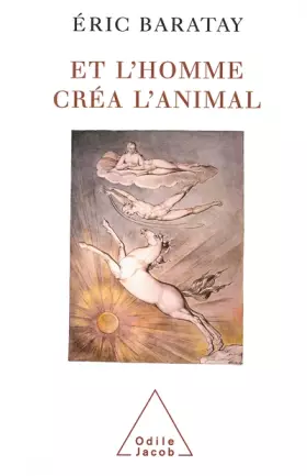 Couverture du produit · Et l'homme créa l'animal : Histoire d'une condition
