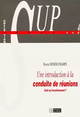 Couverture du produit · Une introduction a la conduite de reunions : cout ou investissement?