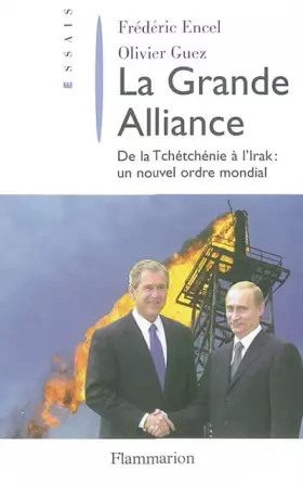 Couverture du produit · La Grande Alliance : De la Tchétchénie à l'Irak, un  nouvel ordre mondial