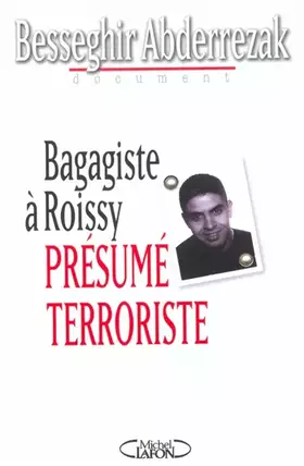Couverture du produit · Bagagiste à Roissy : Présumé terroriste