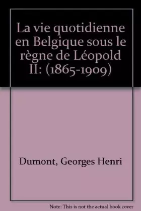 Couverture du produit · LA VIE QUOTIDIENNE EN BELGIQUE SOUS LE REGNE..