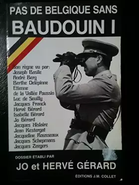 Couverture du produit · Pas de Belgique sans Baudouin I.