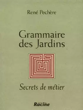 Couverture du produit · Grammaire des jardins, secrets de métier