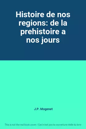 Couverture du produit · Histoire de nos regions: de la prehistoire a nos jours