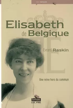 Couverture du produit · Elisabeth de Belgique: Une reine hors du commun