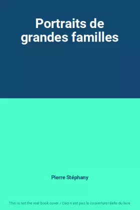 Couverture du produit · Portraits de grandes familles