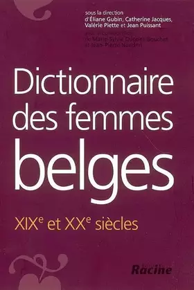 Couverture du produit · Dictionnaire des femmes belges : XIXè et XXè siècles