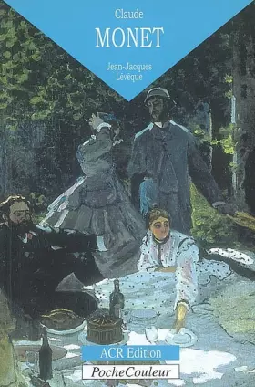 Couverture du produit · Claude Monet : L'oeil ébloui (1840-1926)
