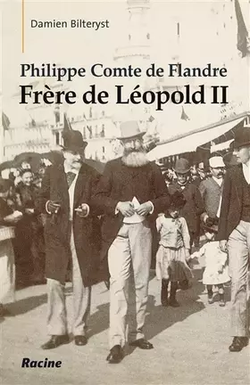 Couverture du produit · Philippe comte de flandre : frere de leopold ii