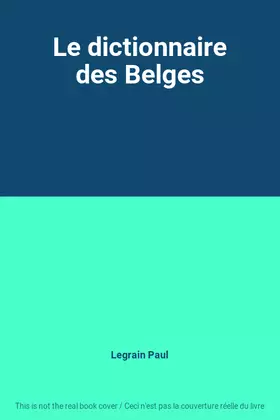 Couverture du produit · Le dictionnaire des Belges