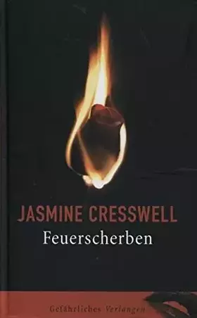 Couverture du produit · Feuerscherben. [Gefährliches Verlangen]