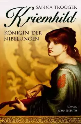 Couverture du produit · Kriemhild, Königin der Nibelungen
