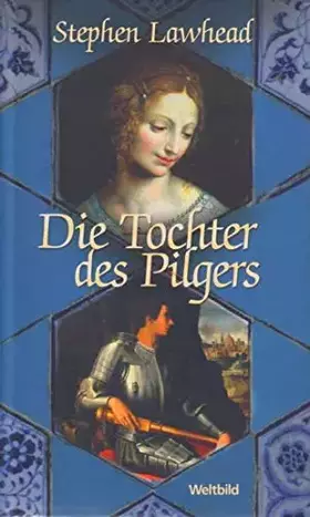 Couverture du produit · Die Tochter des Pilgers : Roman.