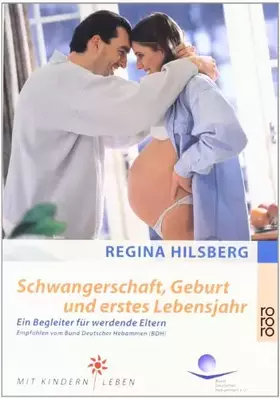 Couverture du produit · Schwangerschaft, Geburt und erstes Lebensjahr: Ein Begleiter für werdende Eltern (Mit Kindern leben)