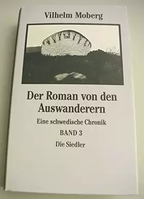 Couverture du produit · Der Roman von den Auswanderern. Eine schwedische Chronik. Band 3: Die Siedler