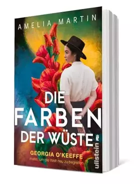 Couverture du produit · Die Farben der Wüste: Georgia O'Keeffe malte, um die Welt neu zu begreifen | Der ergreifende Roman über eine der wichtigsten Kü