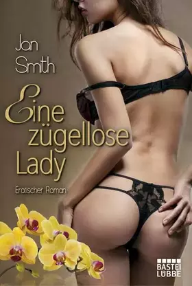 Couverture du produit · Eine zügellose Lady: Erotischer Roman