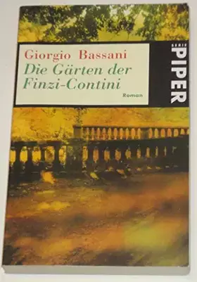 Couverture du produit · Die Gärten der Finzi-Contini: Roman (Piper Taschenbuch, Band 314)