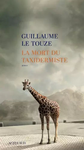 Couverture du produit · La mort du taxidermiste