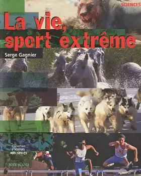 Couverture du produit · La vie, sport extrême