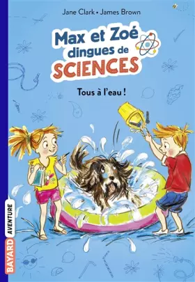 Couverture du produit · Les carnets de sciences de Max et Zoé, Tome 02: Tous à l'eau!