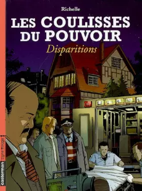 Couverture du produit · Les Coulisses du pouvoir, Tome 7 : Disparitions