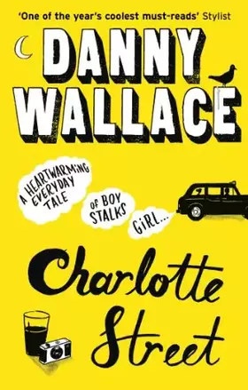 Couverture du produit · Charlotte Street: The laugh out loud romantic comedy with a twist for fans of Nicky Hornby