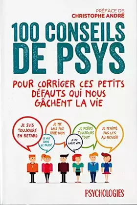 Couverture du produit · 100 conseils de psys pour corriger ces petits défauts qui nous gâchent la vie