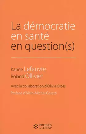 Couverture du produit · La démocratie en santé en question(s): Préface d'Alain-Michel Ceretti