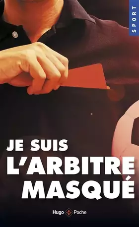 Couverture du produit · Je suis l'arbitre masqué