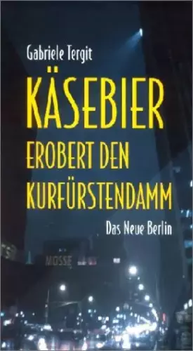 Couverture du produit · Käsebier erobert den Kurfürstendamm: Roman. Hrsg. u. mit e. Nachw. vers. v. Jens Brüning