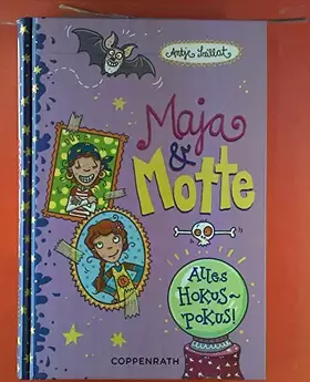 Couverture du produit · Maja & Motte (Bd. 6): Alles Hokuspokus (Maja und Motte)