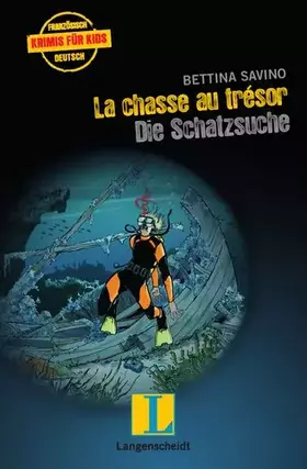 Couverture du produit · La chasse au trésor - Die Schatzsuche: Ein französisch-deutscher Krimi (Französische Krimis für Kids)