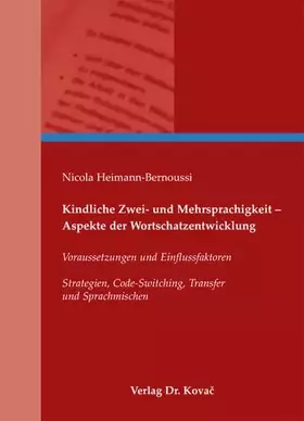 Couverture du produit · Kindliche Zwei- und Mehrsprachigkeit - Aspekte der Wortschatzentwicklung: Voraussetzungen und Einflussfaktoren. Strategien, Cod