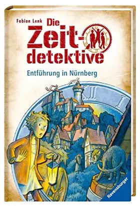 Couverture du produit · Die Zeitdetektive, Band 29: Entführung in Nürnberg: Ein Krimi aus dem Mittelalter