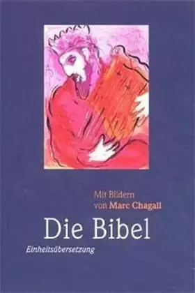 Couverture du produit · Bibelausgaben, Die Bibel mit Bildern von Marc Chagall (Nr.1400): Einheitsübersetzung Gesamtausgabe