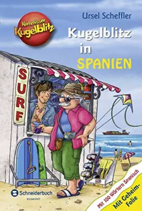 Couverture du produit · Kommissar Kugelblitz - Kugelblitz in Spanien: Mit 100 Wörtern Spanisch und Geheimfolie