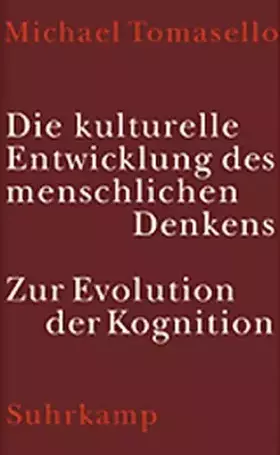 Couverture du produit · Die kulturelle Entwicklung des menschlichen Denkens: Zur Evolution der Kognition