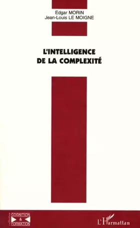 Couverture du produit · L'INTELLIGENCE DE LA COMPLEXITÉ