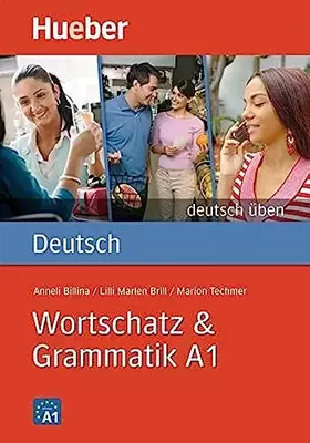 Couverture du produit · Wortschatz & Grammatik A1: Buch: Niveau A1 (Gramatica Aleman)