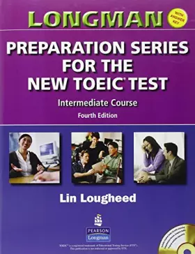 Couverture du produit · Longman Preparation Series for the New TOEIC Test: Intermediate Course (with Answer Key), with Audio CD and Audioscript