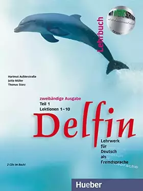 Couverture du produit · Delfin. Lehrbuch Teil 1. Mit 2 CDs. Lektionen 1 - 10.: Lehrwerk für Deutsch als Fremdsprache.Deutsch als Fremdsprache / Lehrbuc