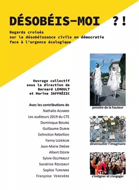 Couverture du produit · Désobéis-moi ?!: Regards croisés sur la désobéissance civile en démocratie face à l'urgence écologique