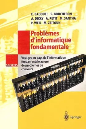 Couverture du produit · Problèmes D'informatique Fondamentale: Voyages au Pays de L'informatique Fondamentale au Gré de Problèmes de Concours (SCOPOS) 