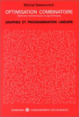 Couverture du produit · Optimisation combinatoire - Graphes et programmation linéaire
