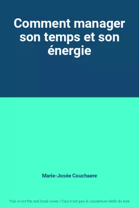 Couverture du produit · Comment manager son temps et son énergie